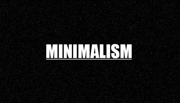 Minimalism